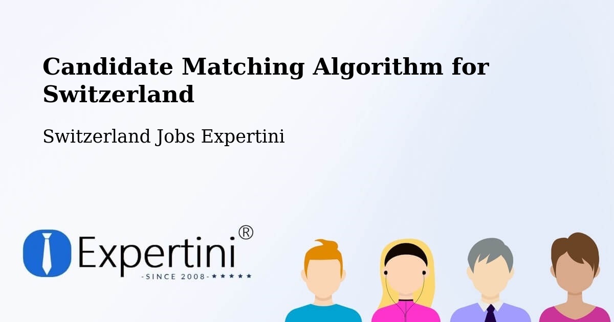Candidate Matching Algorithm Overview – Praroman - Switzerland Jobs Expertini