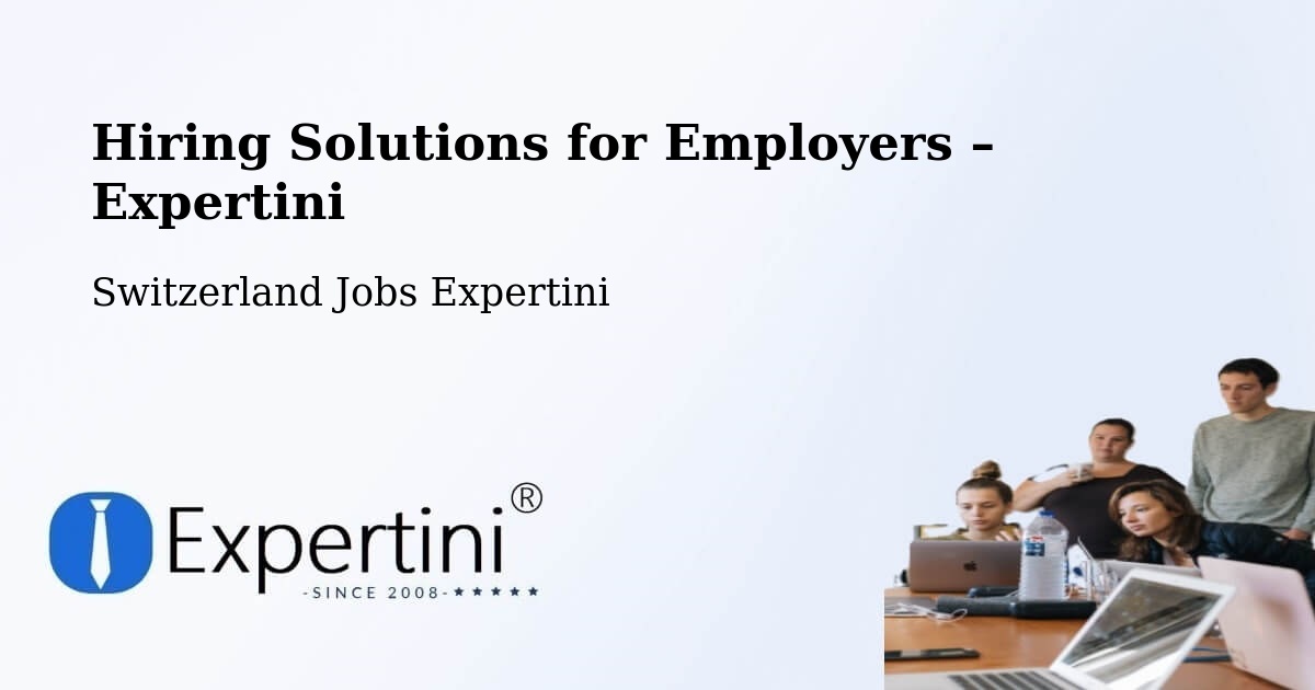 Hiring Solutions for Employers in Praroman - Praroman, Switzerland Jobs Expertini