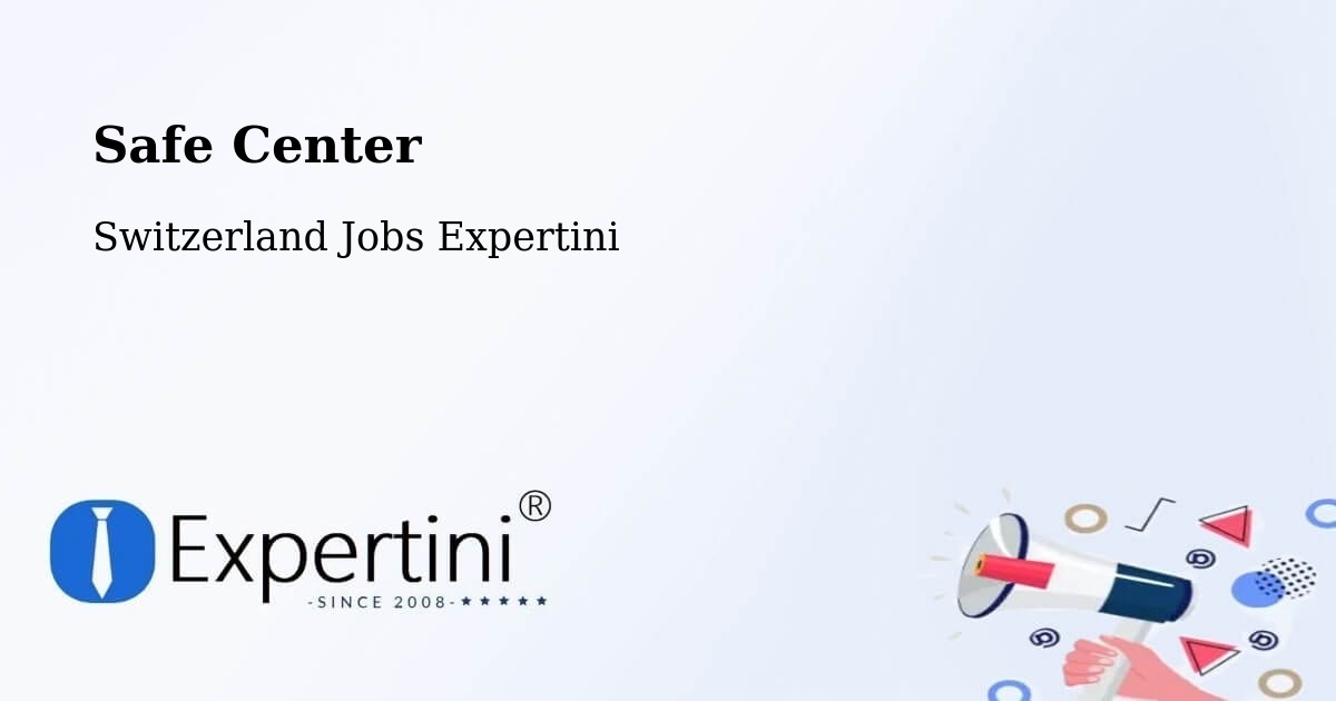 Safety Center – Praroman - Switzerland Jobs Expertini
